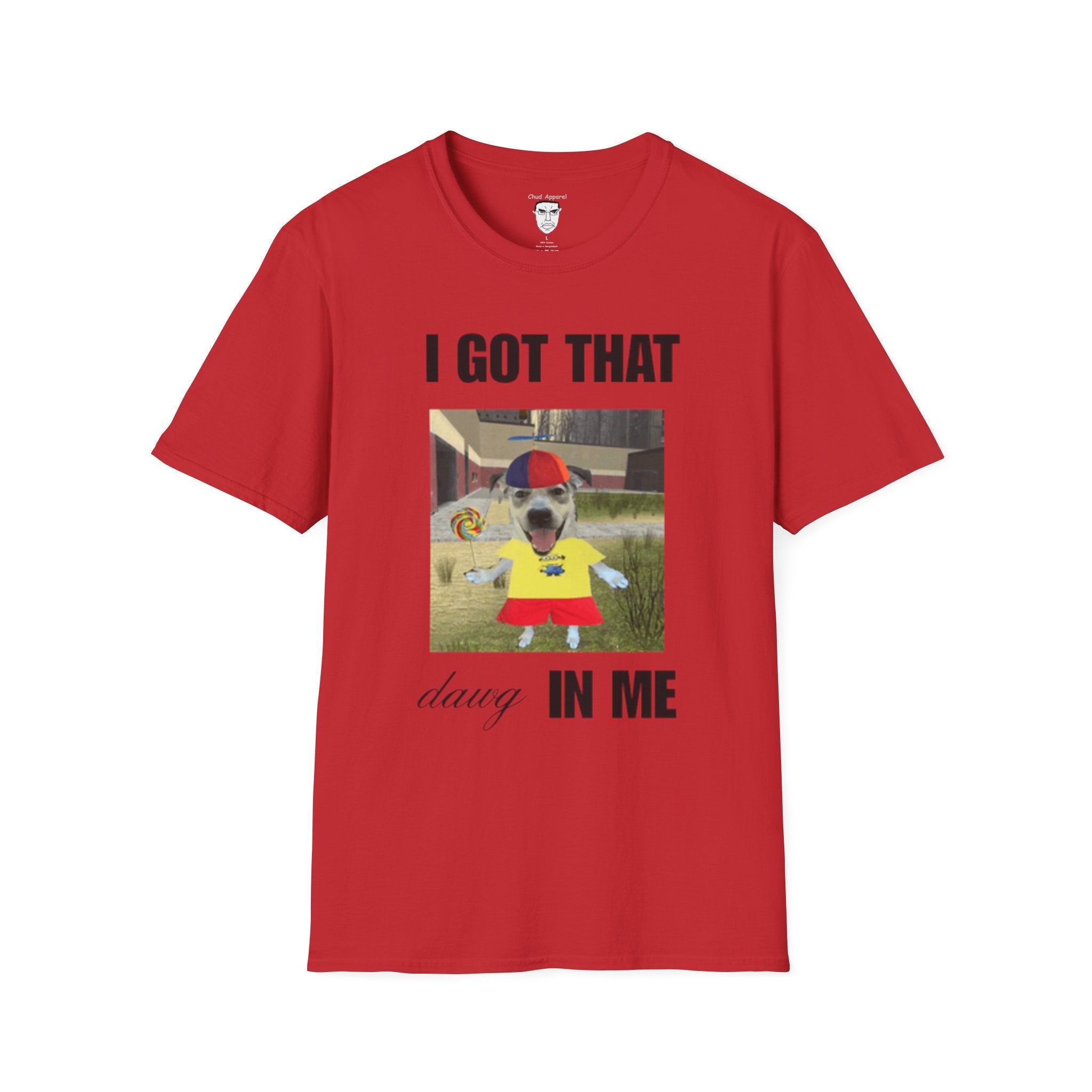 "I Got That Dawg In Me" T-Shirt