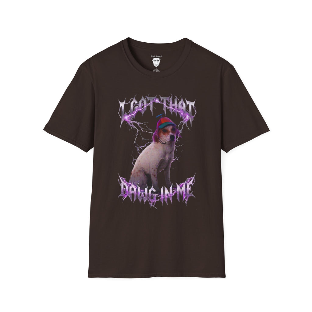 "I Got That Dawg In Me" T-shirt