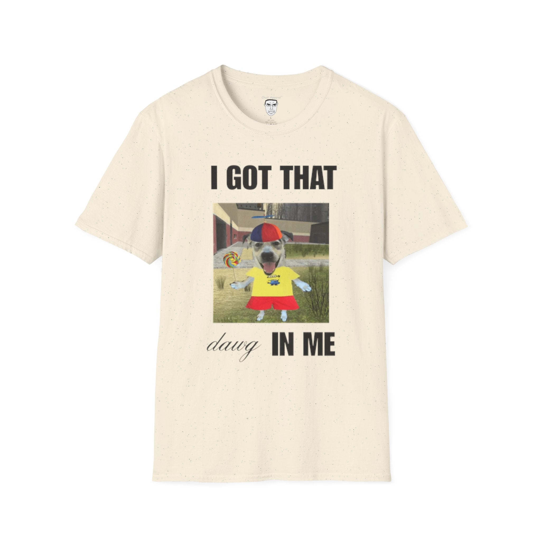 "I Got That Dawg In Me" T-Shirt