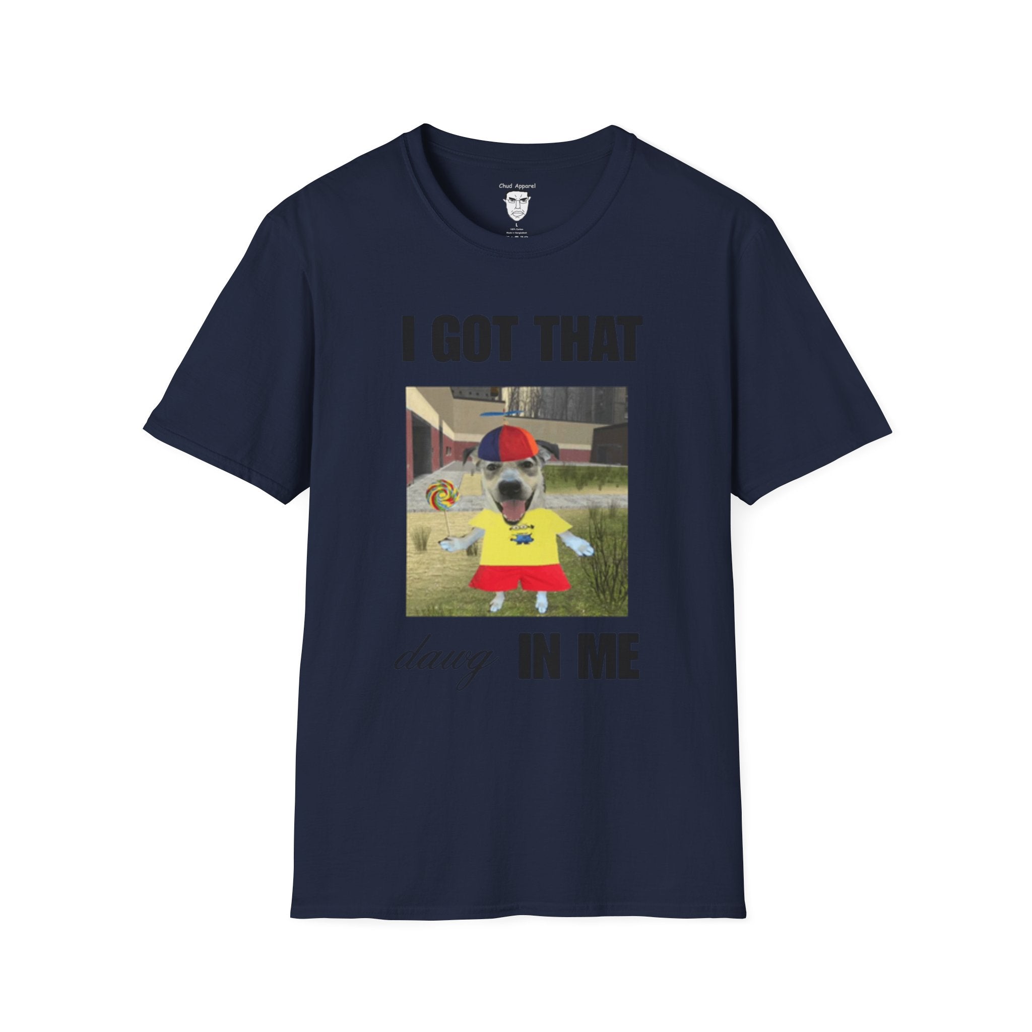 "I Got That Dawg In Me" T-Shirt