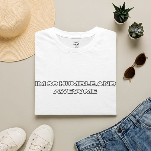 "I'm So Humble and Awesome" T-Shirt