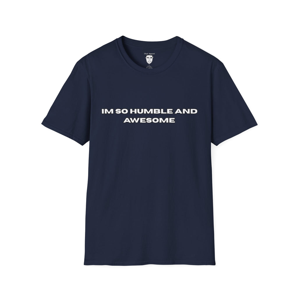"I'm So Humble and Awesome" T-Shirt