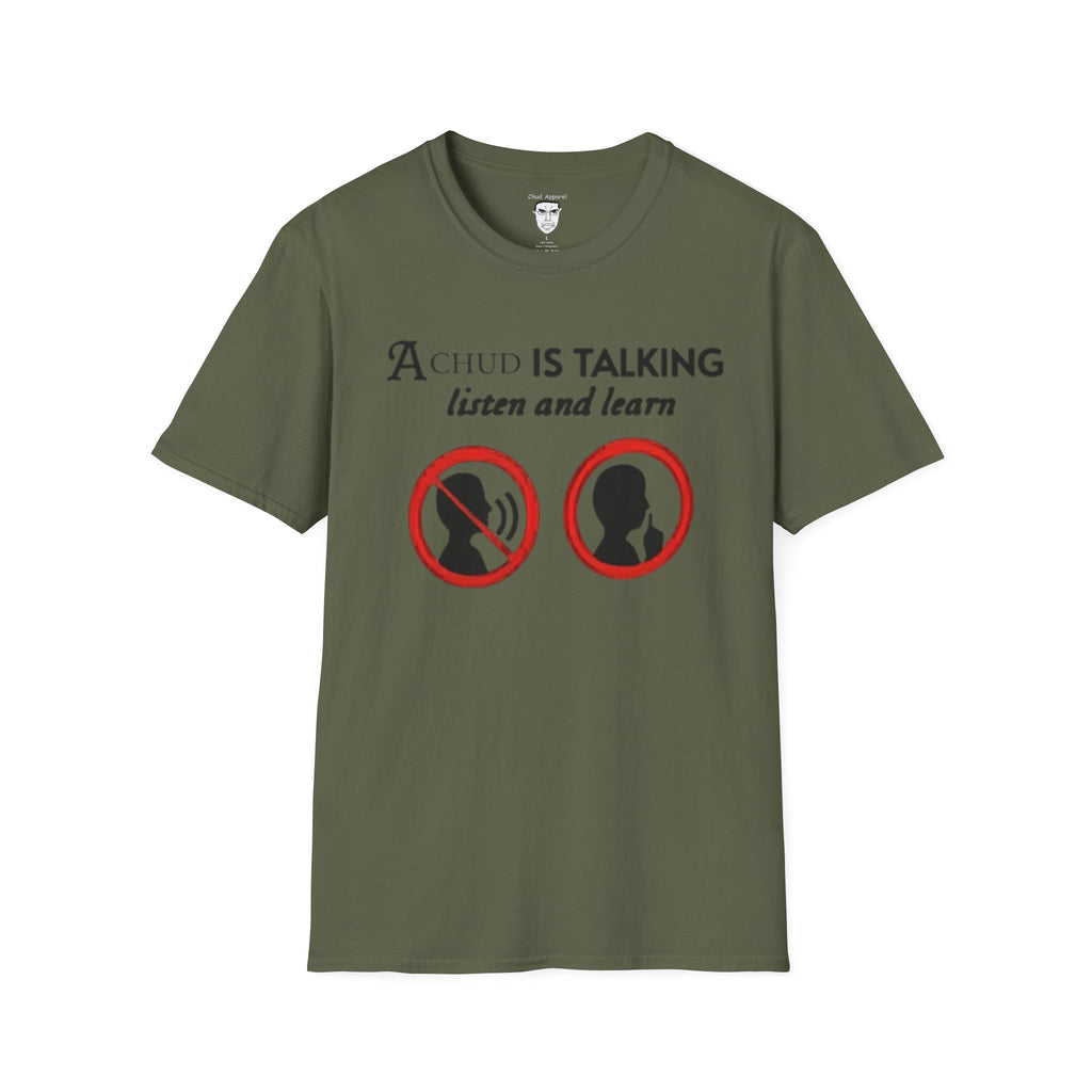 “A Chud Is Talking, Listen and Learn” T-Shirt