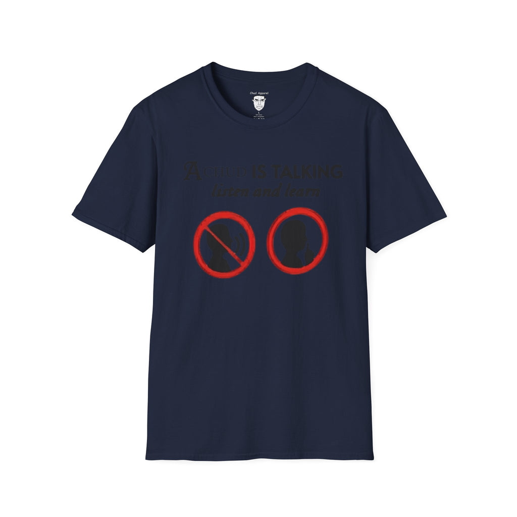“A Chud Is Talking, Listen and Learn” T-Shirt