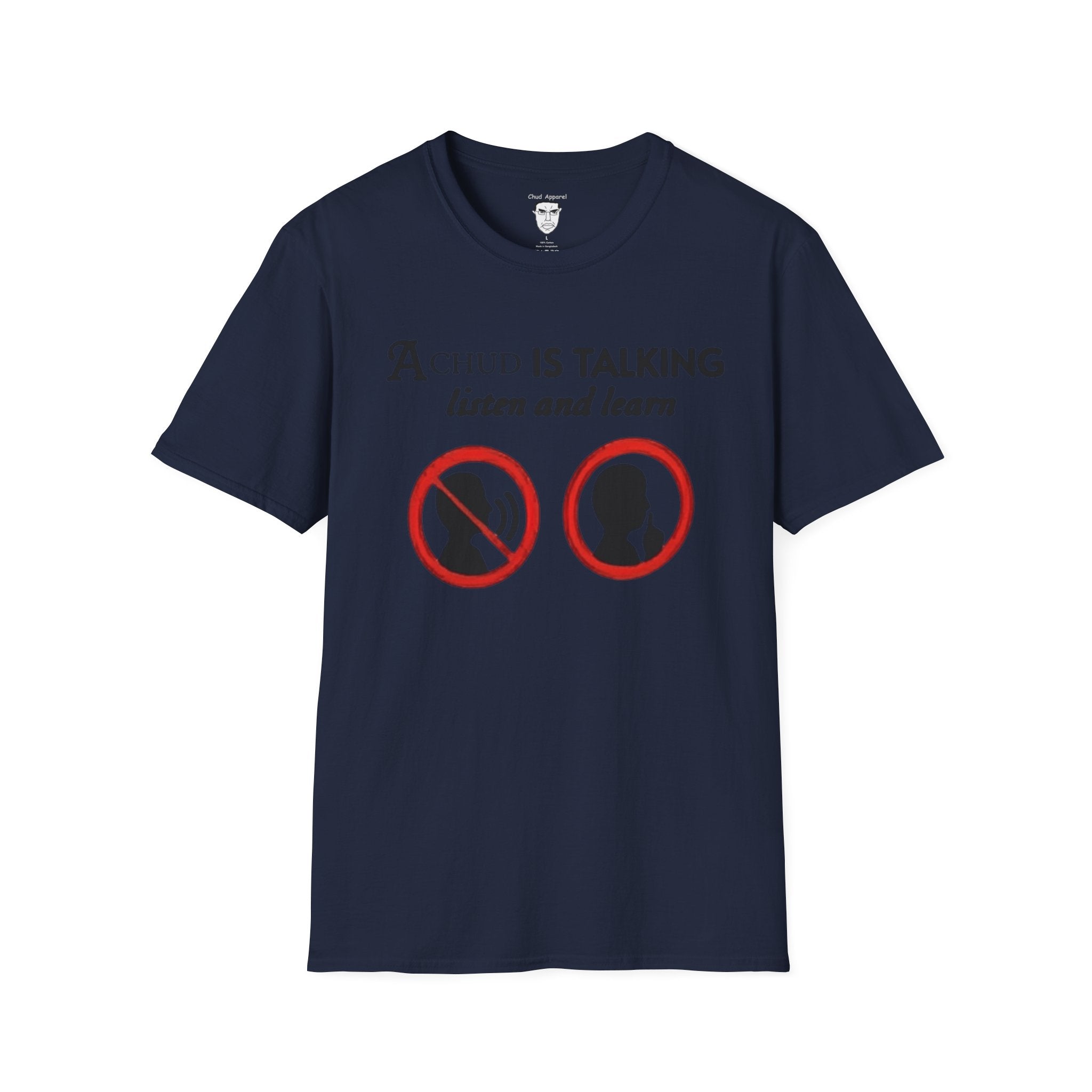 “A Chud Is Talking, Listen and Learn” T-Shirt