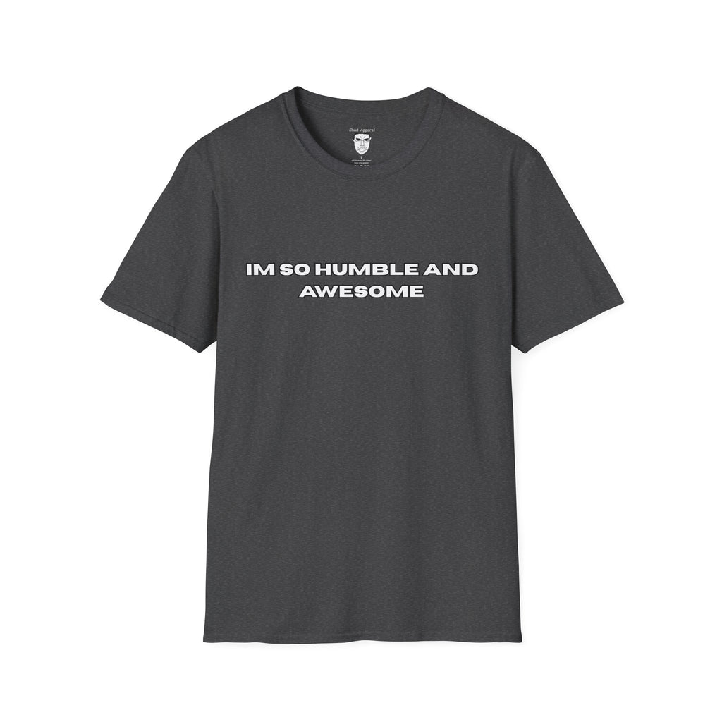 "I'm So Humble and Awesome" T-Shirt