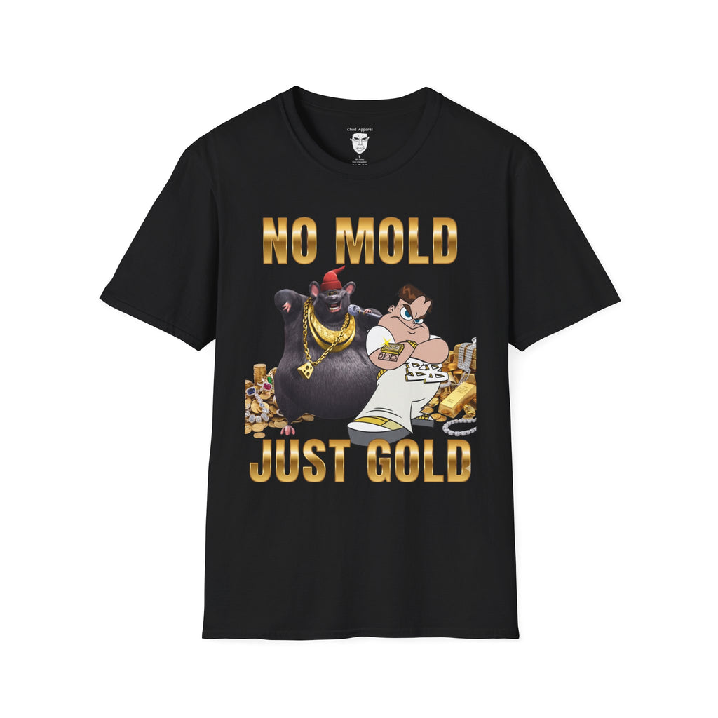 "No Mold Just Gold" T-Shirt