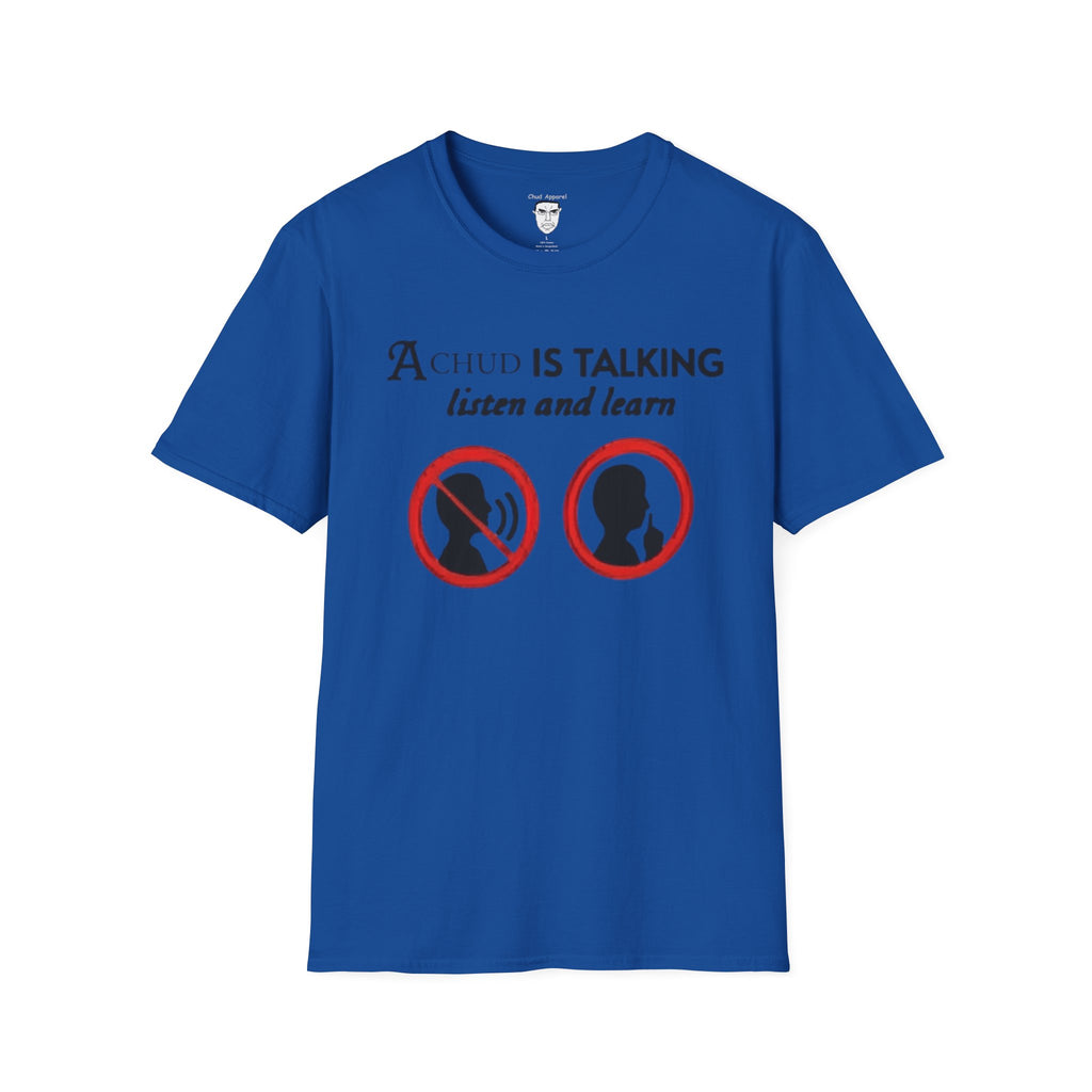 “A Chud Is Talking, Listen and Learn” T-Shirt