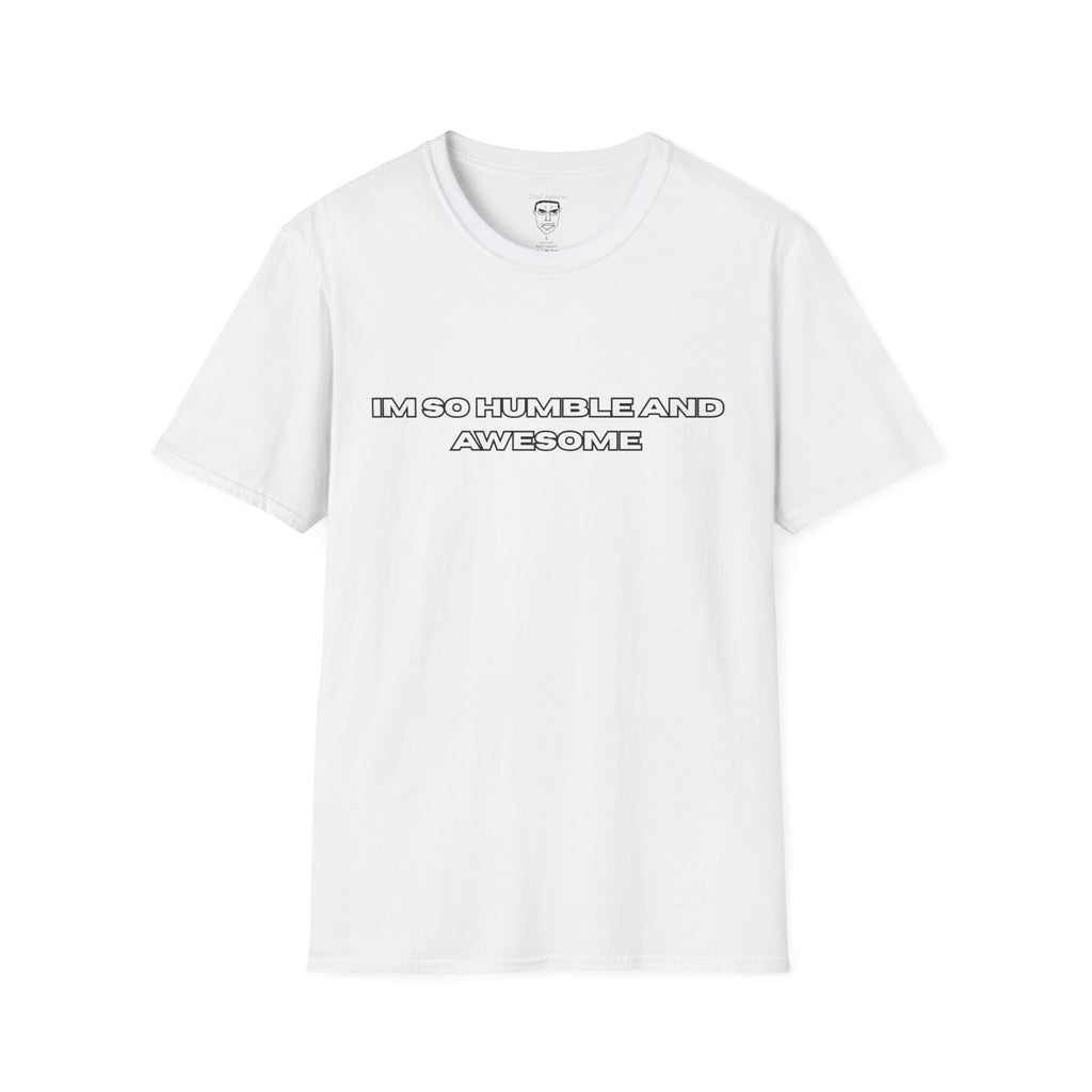 "I'm So Humble and Awesome" T-Shirt