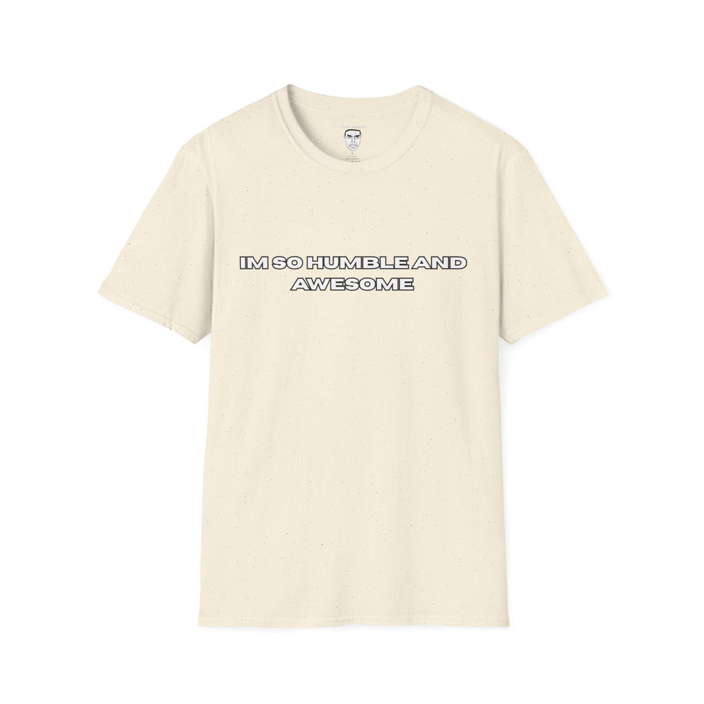 "I'm So Humble and Awesome" T-Shirt