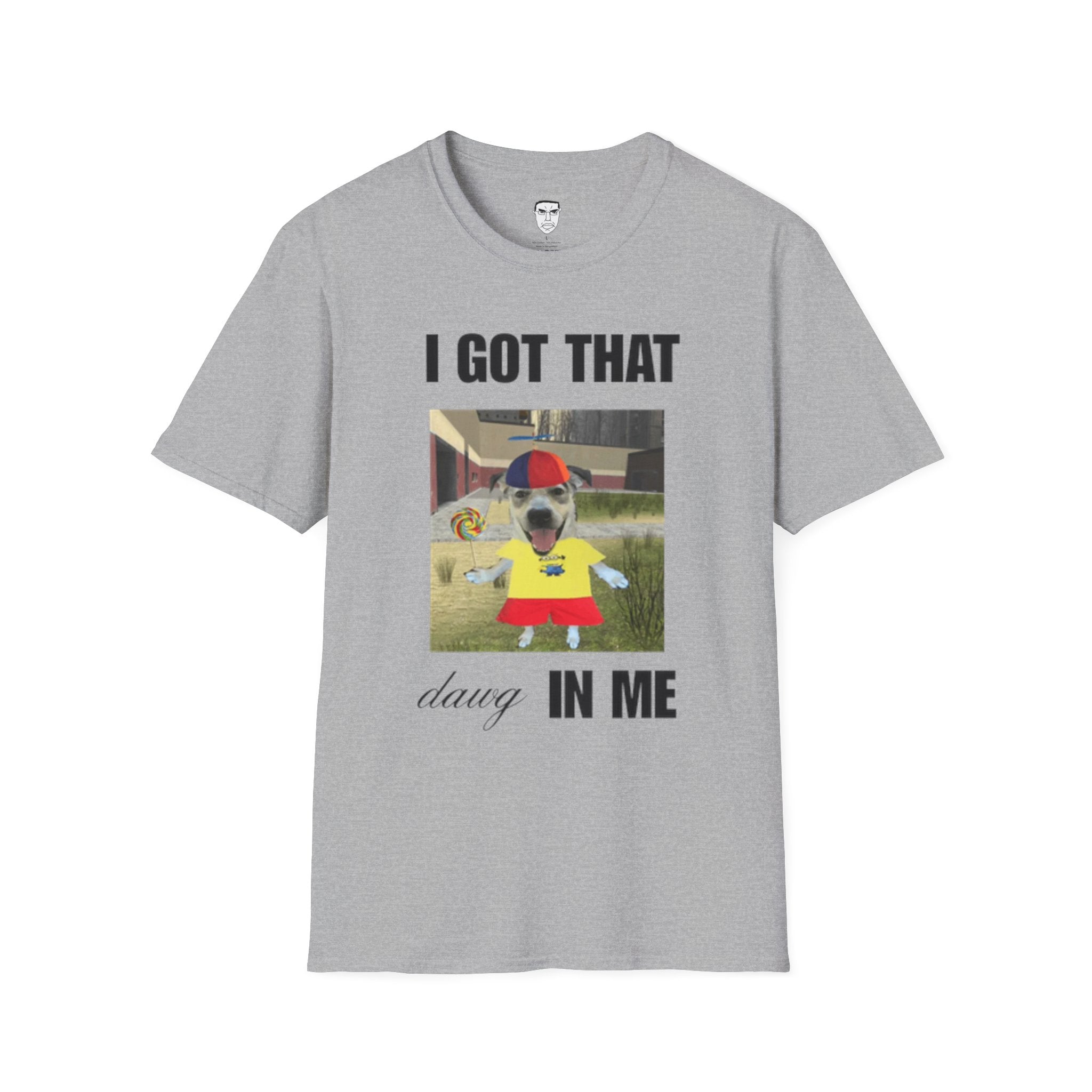 "I Got That Dawg In Me" T-Shirt