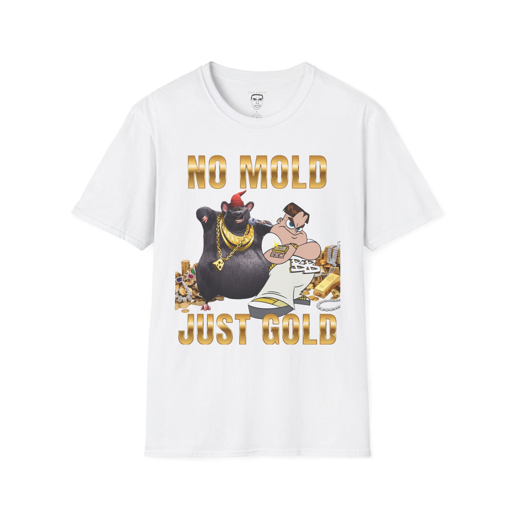 "No Mold Just Gold" T-Shirt