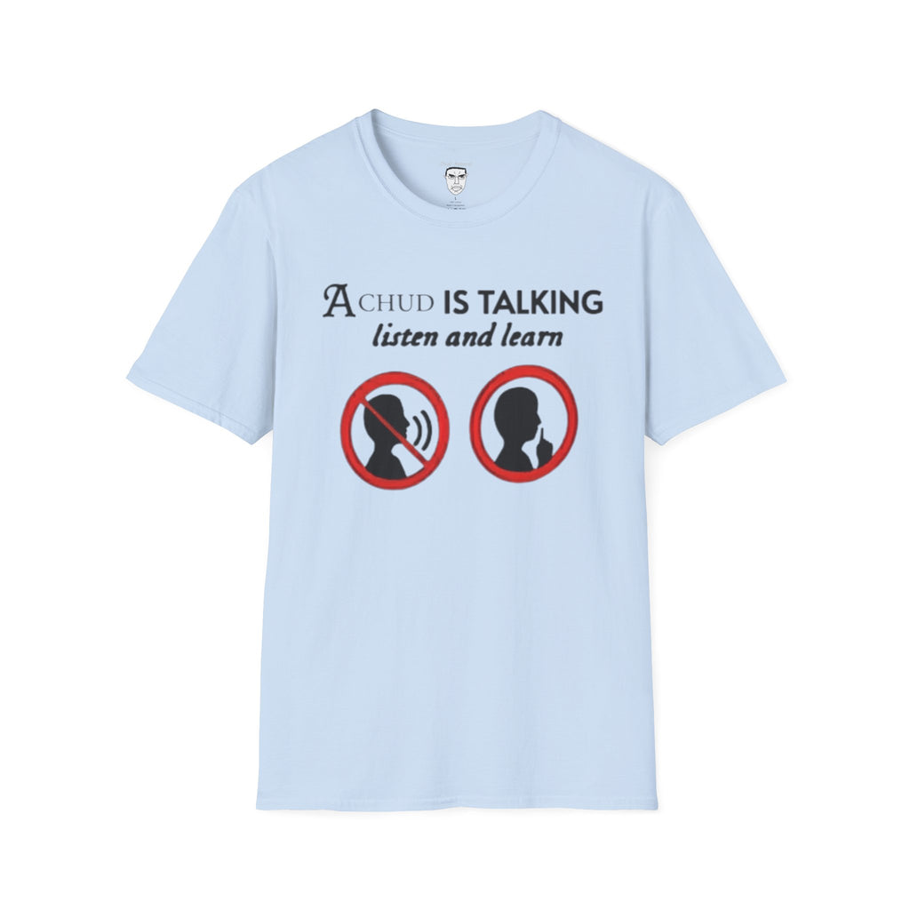 “A Chud Is Talking, Listen and Learn” T-Shirt