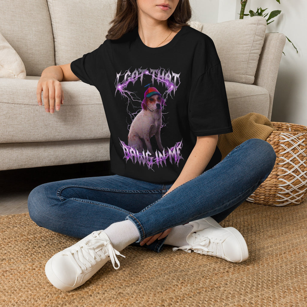 "I Got That Dawg In Me" T-shirt