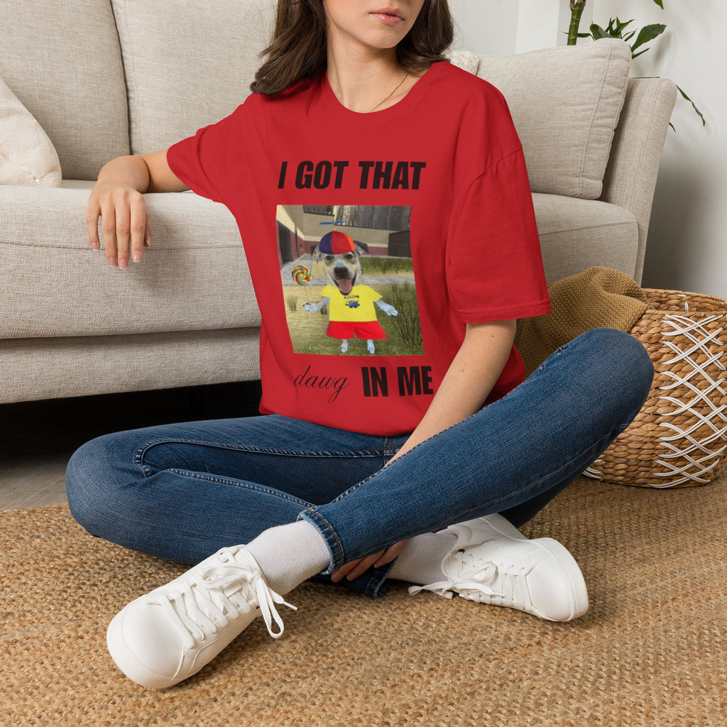 "I Got That Dawg In Me" T-Shirt