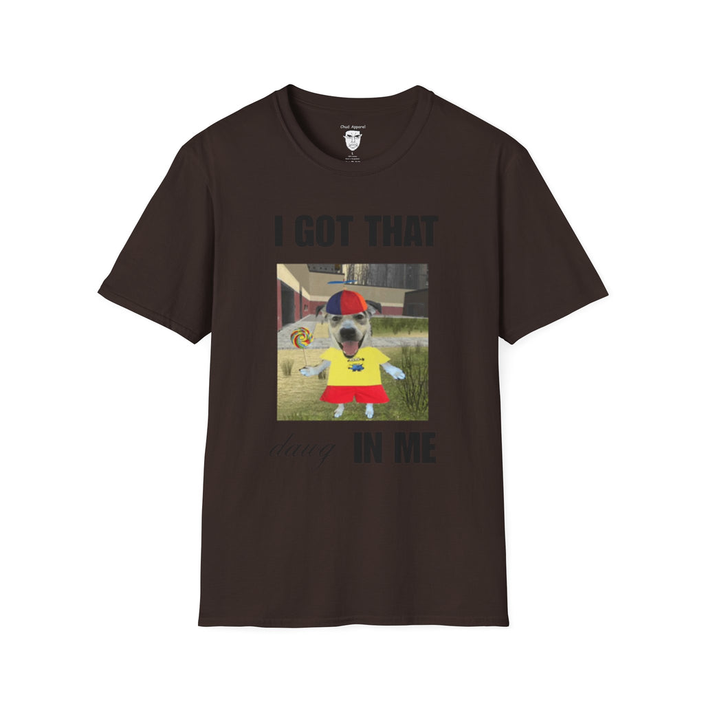 "I Got That Dawg In Me" T-Shirt