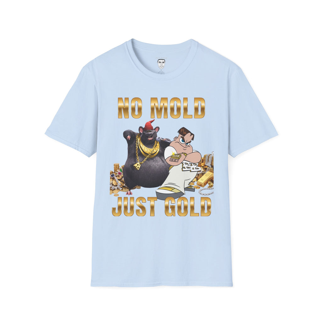 "No Mold Just Gold" T-Shirt