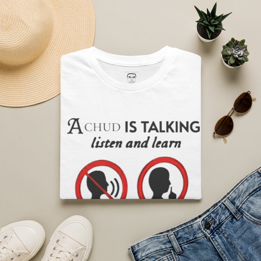 “A Chud Is Talking, Listen and Learn” T-Shirt