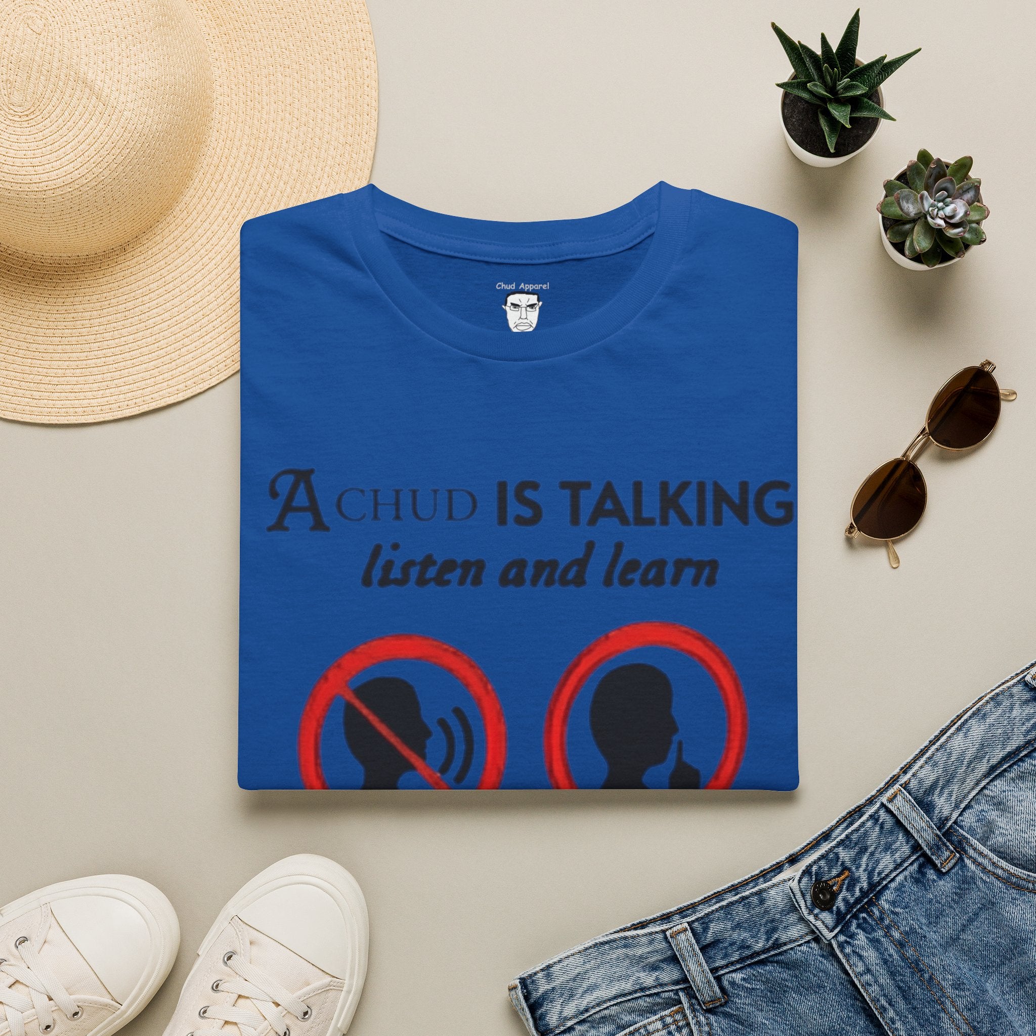 “A Chud Is Talking, Listen and Learn” T-Shirt