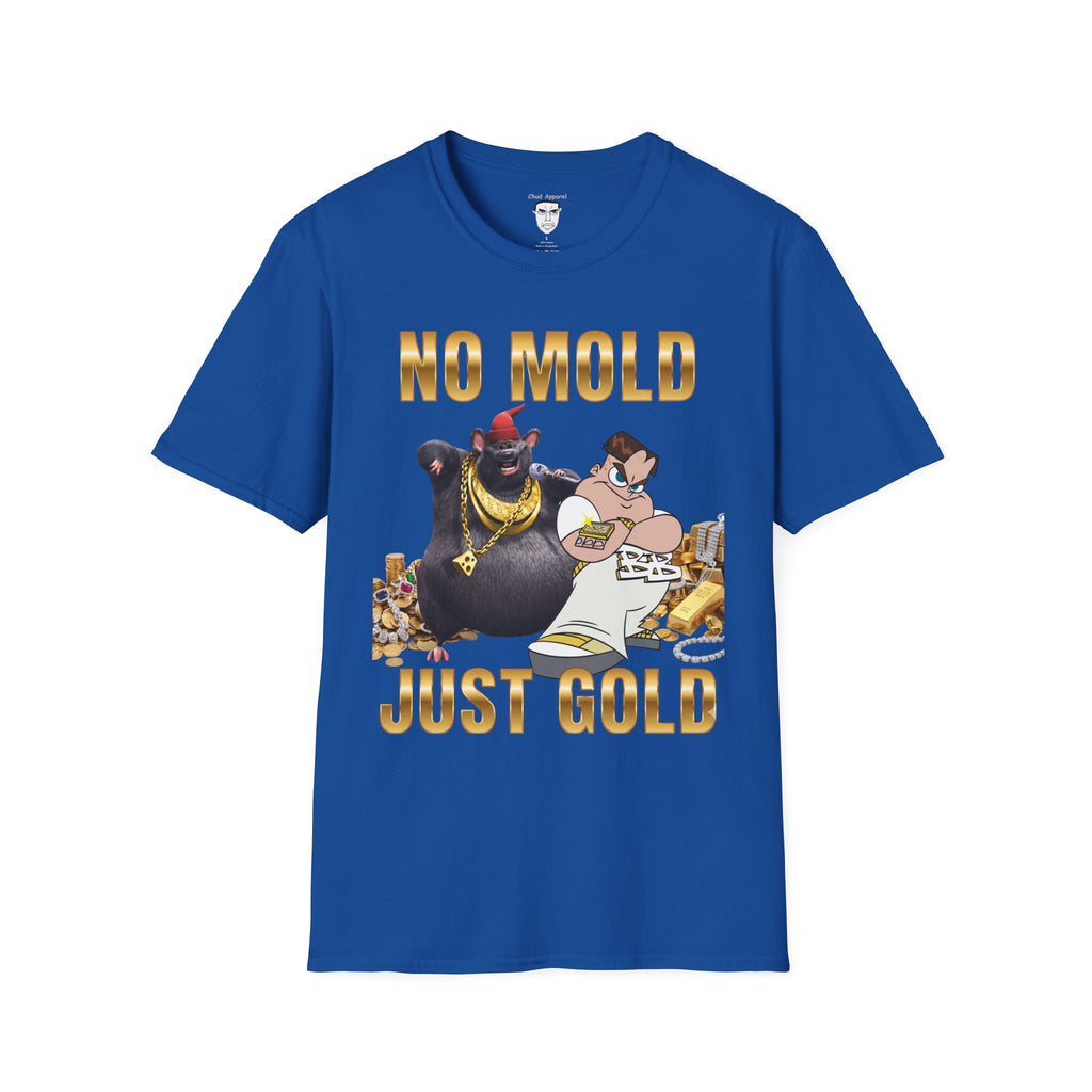 "No Mold Just Gold" T-Shirt