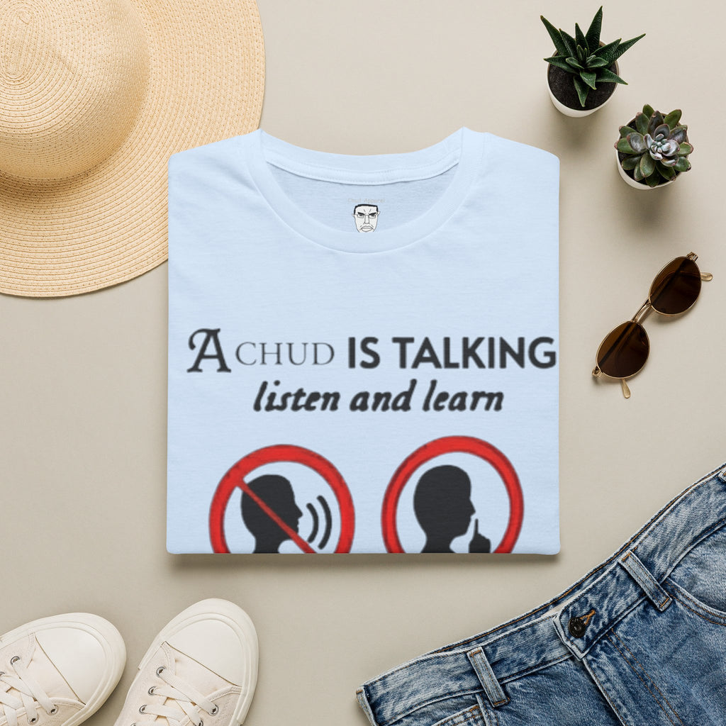 “A Chud Is Talking, Listen and Learn” T-Shirt