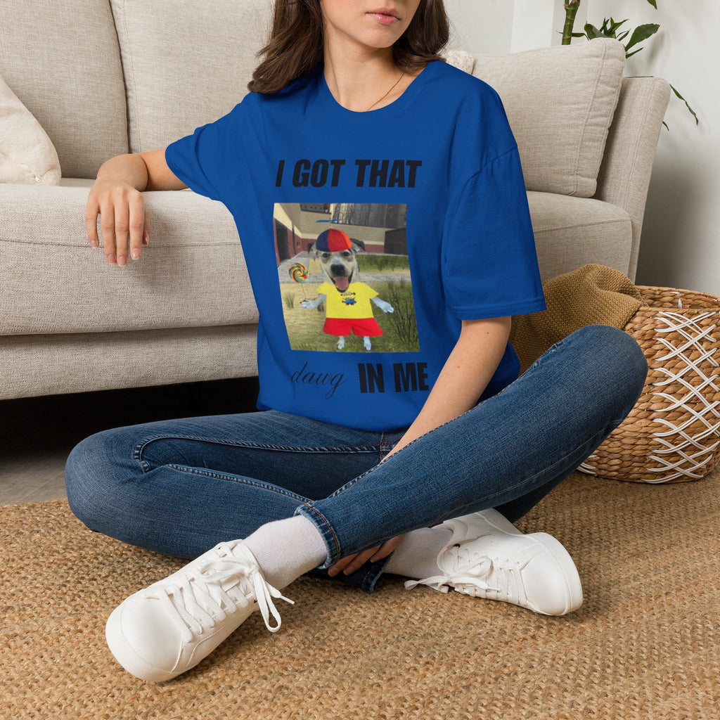 "I Got That Dawg In Me" T-Shirt