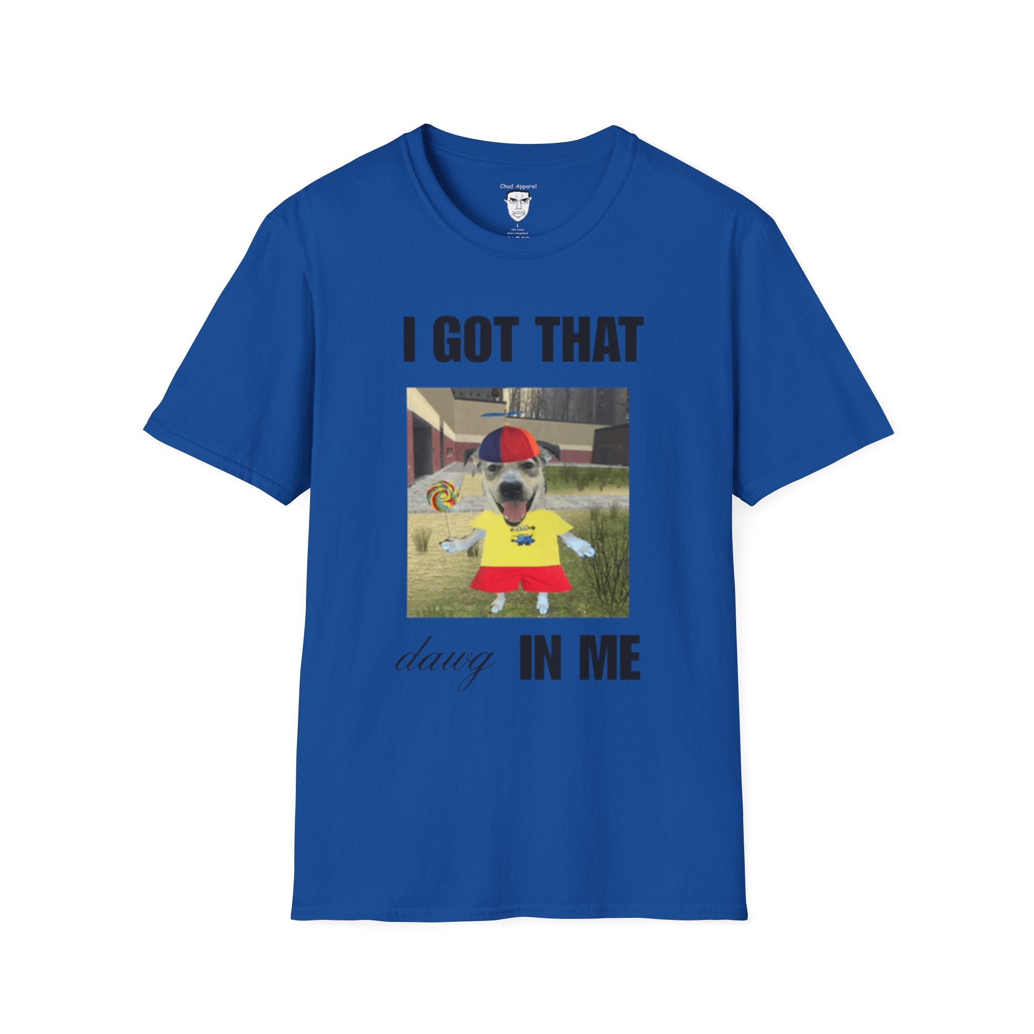 "I Got That Dawg In Me" T-Shirt